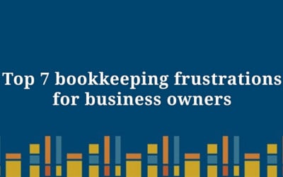 Top 7 Bookkeeping Frustrations for Business Owners