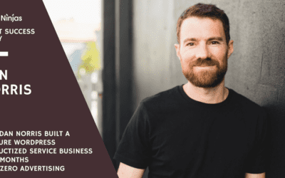 How Dan Norris built a 7-figure wordpress productized service business in 18 months with zero advertising